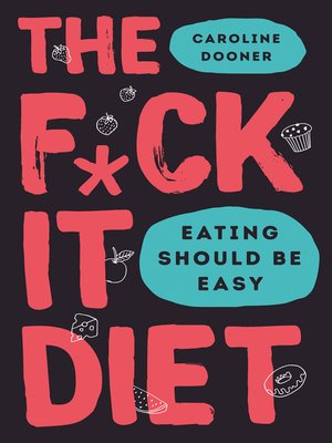 cover image of The F*ck It Diet